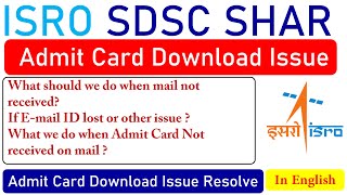 ISRO SDSC Admit Card Downloading Issue How to Download Admit Card? E-mail Not Received ?[IN ENGLISH]