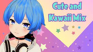 ✨ Kawaii EDM Moe Mix | Cute and sweet EDM to make you bounce | かわいい音楽 ✨