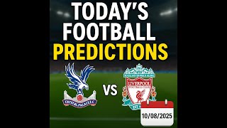 Football Predictions Software – 10/08/2025 | Accurate BIG Correct Score & Over 2.5 Goals Tips