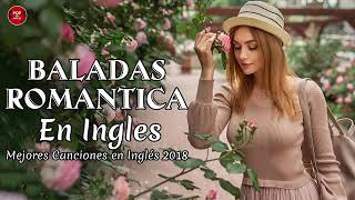 Baladas en Inglés ♥ Mejores Canciones En Inglés 2018 ♥ Canciones Romanticas en I