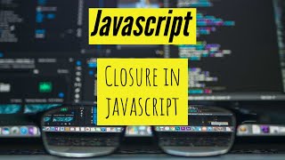 Closure in javascirpt