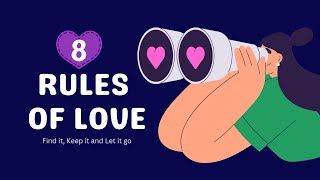 8 Rules of Love  Find it, Keep it and Let it go