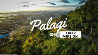 Palagi - Tj Monterde (TJxKZ Version - Lyrics)