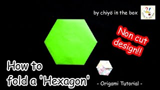【Origami Tutorial】How to fold a 'Hexagon'