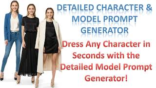 Dress Any Character in Seconds with the Detailed Model Prompt Generator!