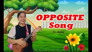 Opposite Song//Antonyms Song//Rhymes for Kids//Kids Song//Educational//Tr. Alpha