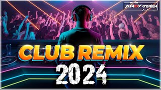Best Remixes 2024 🔥 DJ Party Mix for Non-Stop Clubbing!