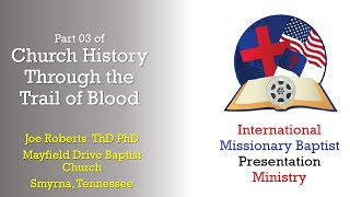 Church History Through the Trail of Blood 03