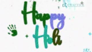 Holi Hai | Craftier Glow