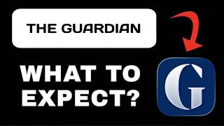 The Guardian App Overview - What To Know