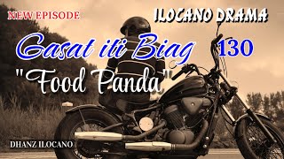 NEW EPISODE | FOOD PANDA | GASAT ITI BIAG 130 | ILOCANO DRAMA | DHANZ ILOCANO
