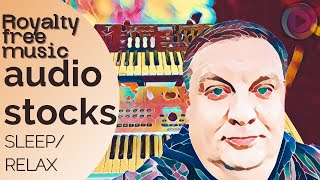 Royalty free music for audio stocks - making music - Sleep/Relax