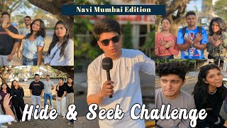 Rs.5000 Game of Ultimate HIDE & SEEK in the streets of Navi Mumbai