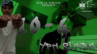 YPN Simba - 10-4 | Shot By @MADLaFamilia
