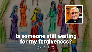 Sunday Meditation with Fr. Vincent: Is someone still waiting for my forgiveness? (Jn 20: 19-23)