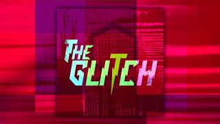 The Glitch - Drive