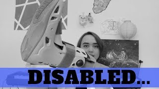 Being Slightly Disabled || thatweirdgirl.