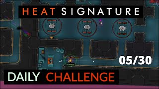 Heat Signature Daily -  May 30 '22 -  A Bashful Day