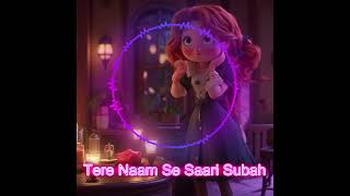 Tere Naam Se Saari Subah (Official Audio Song)