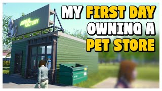 My first day owning a pet store in Exotica 2 Pet Shop Simulator