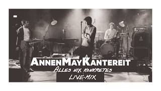 Nothing concrete - AnnenMayKantereit (Live Mix)
