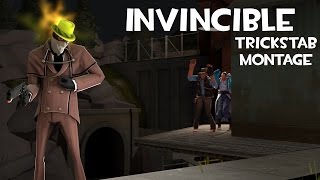 Invincible - Trickstab Montage ft. "Invincibility Watch" a.k.a. Dead Ringer