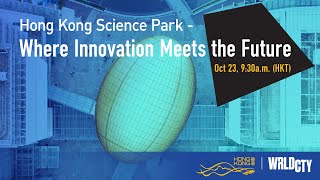 [WRLDCTY Experience Stage] HKSTP: Where Innovation Meets the Future (Oct 2020)