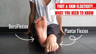 Foot & Skin Elasticity 🧬 What You Need To Know