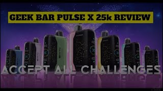 GEEK BAR PULSE X 25k puffs Review