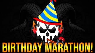 BIRTHDAY STREAM MARATHON!