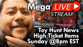 Mega Live 8pm Live Stream Toy Hunting | MOTU | Star Wars | GI Joe | Transformers Mega Jay Retro