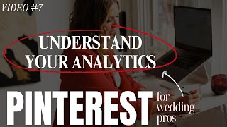 PINTEREST FOR WEDDING PROS | Video 7: Understanding your Analytics