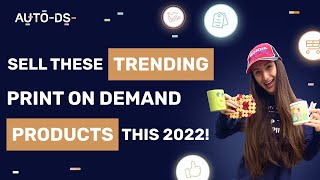 10+ Trending Print On Demand Products To Dropship 🎨