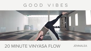 GOOD VIBES YOGA - 20 Minute Vinyasa Flow Yoga with Jennalea