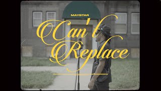 May Star - Can't Replace (Official Video)