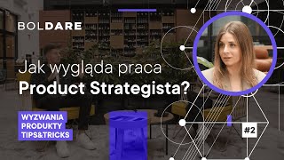 Kim jest Product Strategist? | Boldare Tech