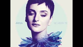 Arisa – Se Vedo Te