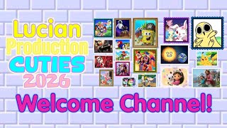Welcome channel! [LucianProductionCuties2026]