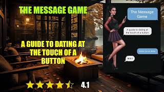 The Message Game: A Guide To Dating At The Touch Of A Button - Book Summary