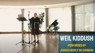 Weil Kiddush- Performed by Jessica Woolf Silverberg