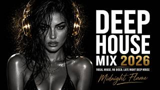Deep House Mix 2026 - Midnight Soul Journey | Vocal House, Nu Disco & Late Night Deep House