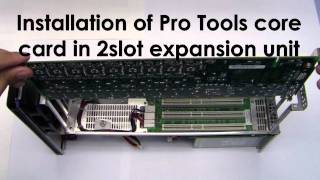 Pro Tools  Core card installation in 2slot Expansion system