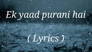 Ek yaad purani ye || Full song Lyrics || Tulsi Kumar song|| Ek Yaad purani lyrics || DK Creation
