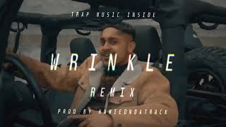 [REMIX] WRINKLE| YAAD| Trap Music Inside | Punjabi Song Remix 2020