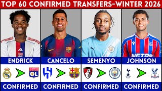 🔥 TOP 60 CONFIRMED TRANSFERS WINTER 2026 | FT. ENDRICK, SEMENYO, CANCELO, JOHNSON......