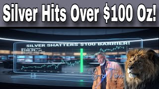 Silver Hits Over $100 OZ!