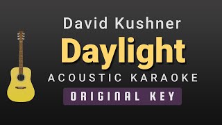 Daylight  - David Kushner(Acoustic Karaoke)