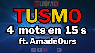 Tusmo || speedrun || 4 mots en 15 secondes ft. AmadeOurs