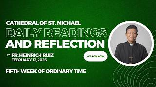 Saint Michael Cathedral |Readings & Reflection | Fourth Week of Ordinary Time- February 13, 2026