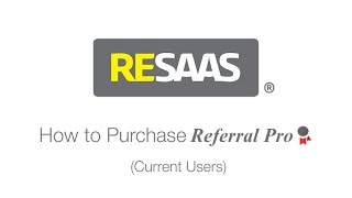 RESAAS - How to Purchase Referral Pro (Current Users)